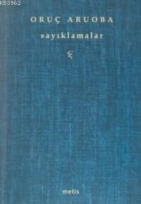 Sayıklamalar | Oruç Aruoba | Metis Yayıncılık