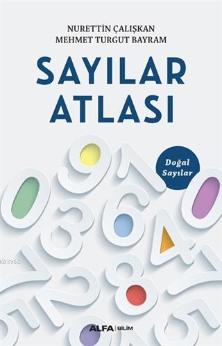 Sayılar Atlası | Nurettin Çalışkan | Alfa Basım Yayım Dağıtım