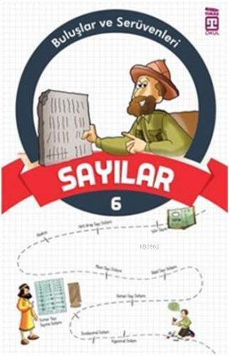 Sayılar; Buluşlar ve Serüvenleri, 9+ Yaş | Komisyon | Timaş Çocuk