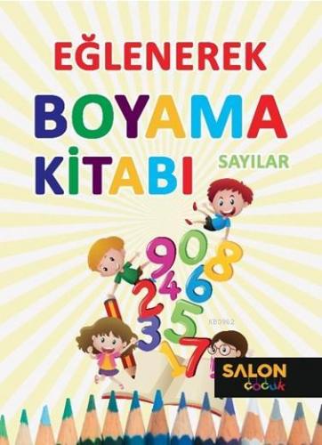 Sayılar-Eğlenerek Boyama Kitabı | Kolektif | Salon Yayınları