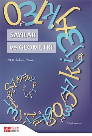 Sayılar ve Geometri | Salim Yüce | Pegem Akademi Yayıncılık