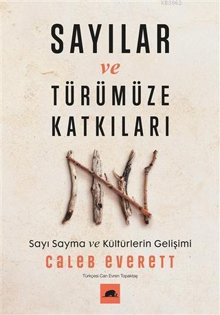 Sayılar ve Türümüze Katkıları; Sayı Sayma ve Kültürlerin Gelişimi | Ca