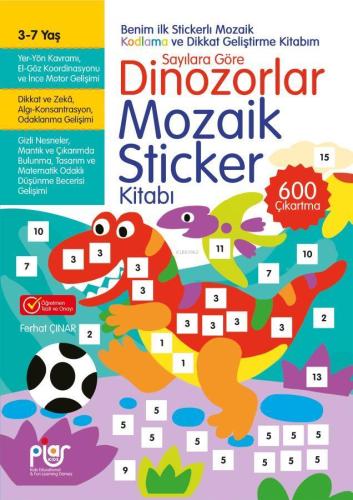 Sayılara Göre Dinozorlar Mozaik Sticker Kitabı | Ferhat Çınar | Piar Y