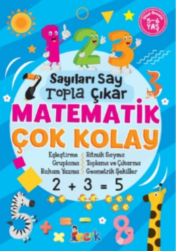 Sayıları Say Topla Çıkar Matematik Çok Kolay | Kolektif | Bıcırık Yayı