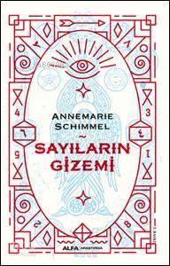 Sayıların Gizemi | Annemarie Schimmel | Alfa Basım Yayım Dağıtım