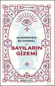 Sayıların Gizemi | Annemarie Schimmel | Alfa Basım Yayım Dağıtım