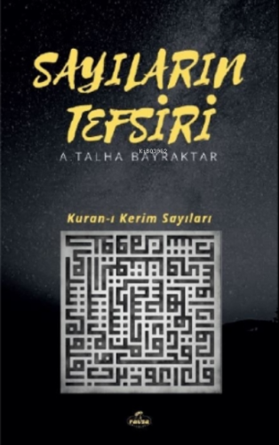 Sayıların Tefsiri | Ayhan Talha Bayraktar | Ravza Yayınları