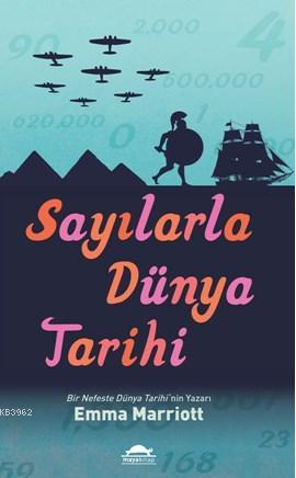 Sayılarla Dünya Tarihi | Emma Marriott | Maya Kitap