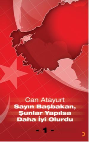 Sayın Başbakan, Şunlar Yapılsa Daha İyi Olurdu | Can Atayurt | Cinius 