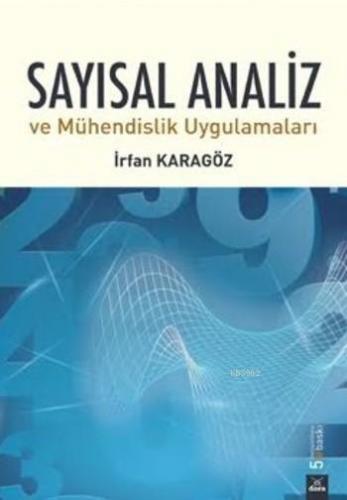 Sayısal Analiz; ve Mühendislik Uygulamaları | İrfan Karagöz | Dora Yay