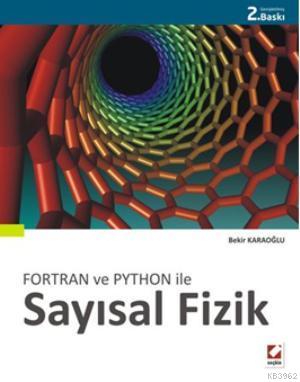 Sayısal Fizik; 46 çözümlü örnek, 68 problem | Bekir Karaoğlu | Seçkin 