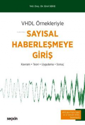 Sayısal Haberleşmeye Giriş | Erol Seke | Seçkin Yayıncılık