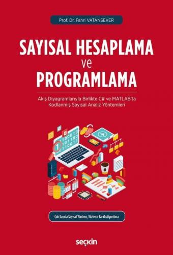 Sayısal Hesaplama ve Programlama; Akış Diyagramlarıyla Birlikte C# ve 