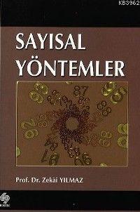 Sayısal Yöntemler | Zekai Yılmaz | Ekin Kitabevi Yayınları