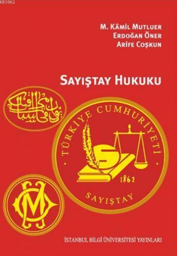 Sayıştay Hukuku | M. Kâmil Mutluer | İstanbul Bilgi Üniversitesi Yayın