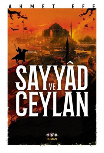 Sayyad ve Ceylan | Ahmet Efe | Nar Yayınları