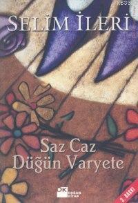 Saz Caz Düğün Varyete | Selim İleri | Doğan Kitap