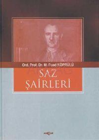 Saz Şairleri | Mehmet Fuad Köprülü | Akçağ Basım Yayım Pazarlama