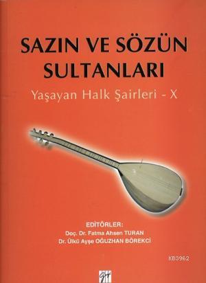 Sazın ve Sözün Sultanları; Yaşayan Halk Şairleri - X | Fatma Ahsen Tur