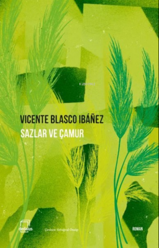 Sazlar ve Çamur | Vicente Blasco İbanez | Dedalus Kitap