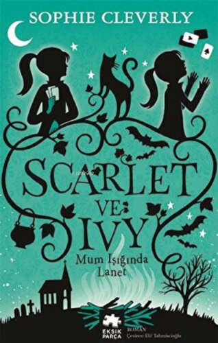 Scarlet ve Ivy 5 Mum Işığında Lanet | Sophie Cleverly | Eksik Parça Ya