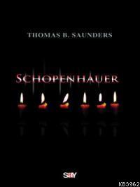 Schopenhauer | Thomas B. Saunders | Say Yayınları