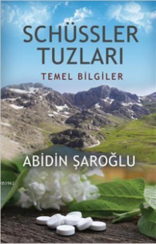 Schüssler Tuzları; Temel Bilgiler | Abidin Şaroğlu | Onbir Yayınları