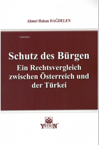 Schutz des Bürgen Ein Rechtsvergleich zwischen Österreich und der Türk