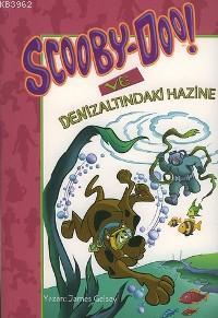 Scooby-doo!; ve Denizaltındaki Hazine | James Gelsey | Doğan Çocuk