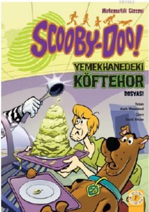 Scooby-Doo! Yemekhanedeki Köftehor Dosyası | Mark Weakland | Artemis Y