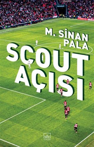 Scout Açısı | M. Sinan Pala | İthaki Yayınları