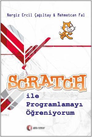 SCRATCH ile Programlamayı Öğreniyorum | Nergiz Ercil Çağıltay | Odtü Y