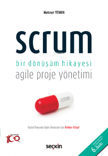 Scrum Bir Dönüşüm Hikayesi;Agile Proje Yönetimi | Mehmet Yitmen | Seçk