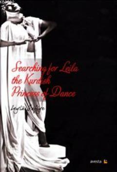 Searching for Leila The Kurdish Princess Of Dance | Leylâ Safiye | Ave