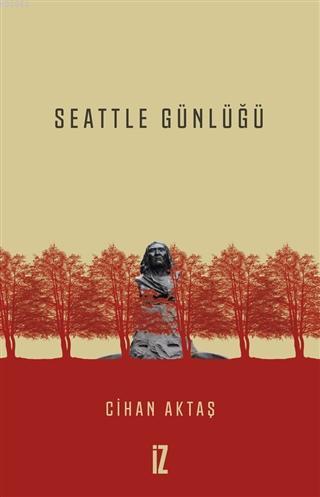 Seattle Günlüğü | Cihan Aktaş | İz Yayıncılık