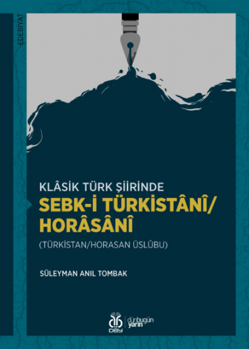 Sebk-i Türkistânî/Horâsânî | Süleyman Anıl Tombak | DBY Yayınları