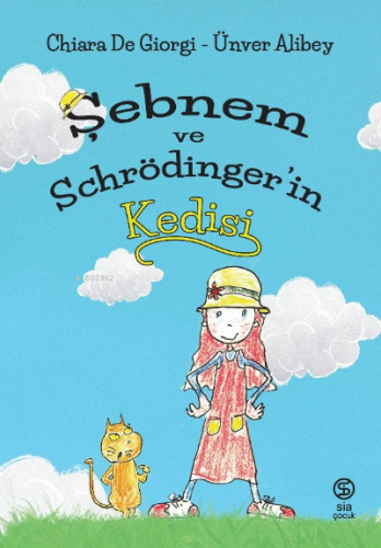 Şebnem ve Schrödinger'in Kedisi | Ünver Alibey | Sia Kitap