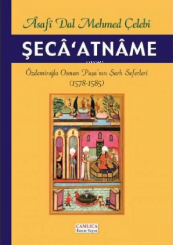 Şeca'Atname (Türkçe-İngilizce) | Abdülkadir Özcan | Çamlıca Basım Yayı