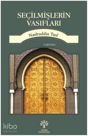 Seçilmişlerin Vasıfları | Nasîruddin Tûsî | Litera Yayıncılık