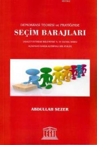 Seçim Barajları; Demokrasi Teorisi ve Pratiğinde | Abdullah Sezer | Le