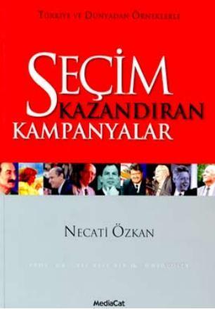 Seçim Kazandıran Kampanyalar | Necati Özkan | Mediacat Kitapları