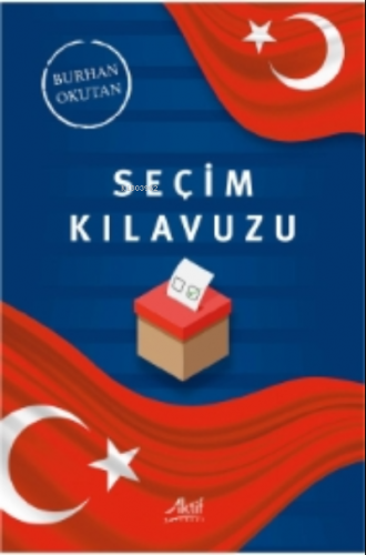 Seçim Kılavuzu | Burhan Okutan | Aktif Yayınevi