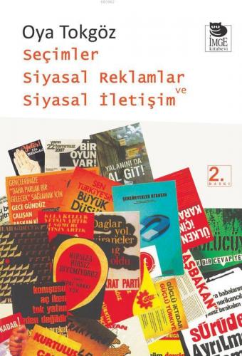 Seçimler Siyasal Reklamlar ve Siyasal İletişim | Oya Tokgöz | İmge Kit