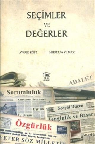 Seçimler ve Değerler | Mustafa Yılmaz | Serander Yayıncılık