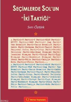 Seçimlerde Sol'un İki Taktiği 2 | Sırrı Öztürk | Sorun yayınları