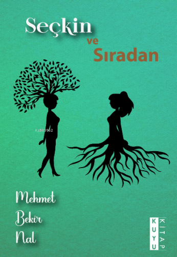 Seçkin ve Sıradan | Mehmet Bekir Nal | Kuyu Kitap Yayınları