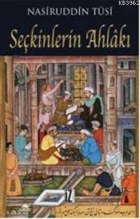 Seçkinlerin Ahlâkı | Nasîruddin Tûsî | İz Yayıncılık