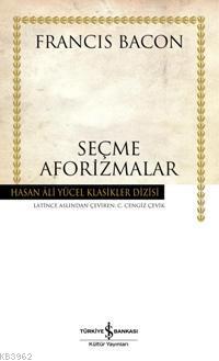 Seçme Aforizmalar (Ciltli) | Francis Bacon | Türkiye İş Bankası Kültür