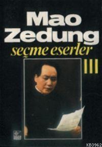 Seçme Eserler 3 | Mao Zedung | Kaynak Yayınları