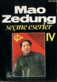 Seçme Eserler 4 | Mao Zedung | Kaynak Yayınları